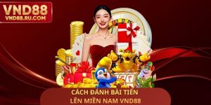 Cách Đánh Bài Tiến Lên Miền Nam VND88