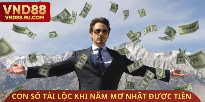 Con số tài lộc khi nằm mơ nhặt được tiền