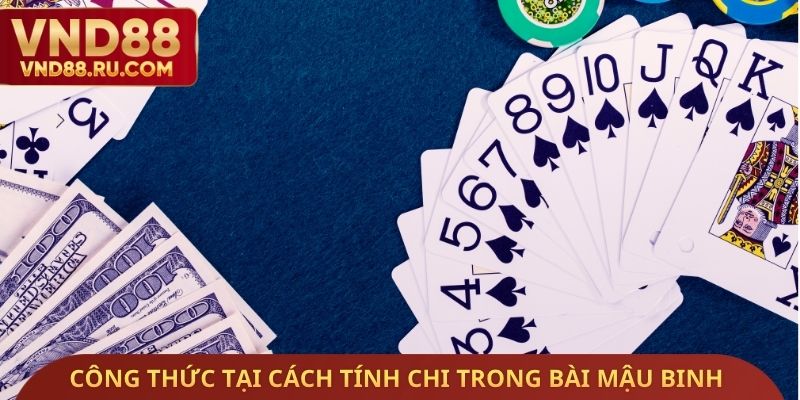 Công thức tại cách tính chi trong bài mậu binh Online