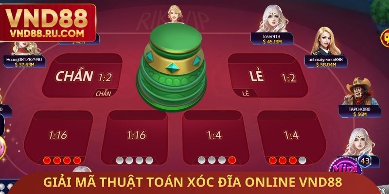 Giải mã tin thuật toán xóc đĩa online VND88 có bịp không