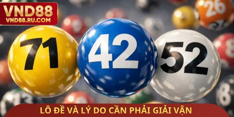Lô đề và lý do cần phải giải vận