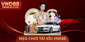 Mẹo Chơi Tài Xỉu VND88