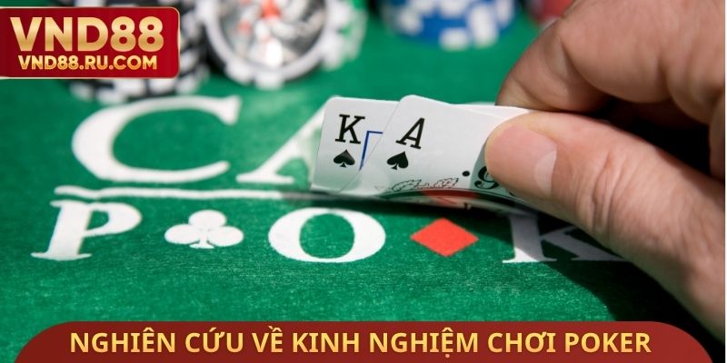 Nghiên cứu về kinh nghiệm chơi Poker VND88