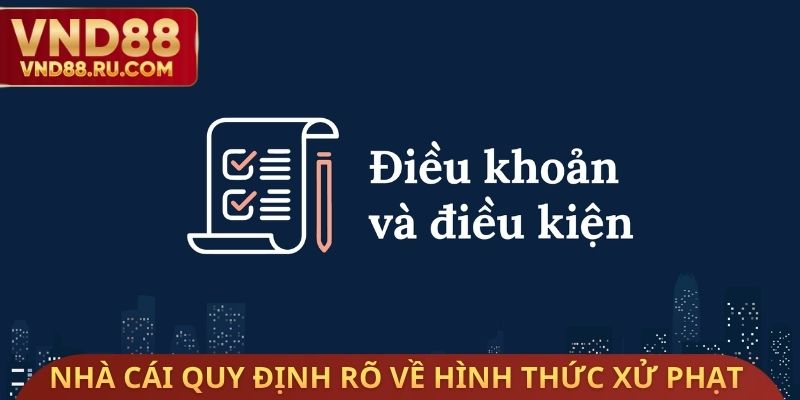 Nhà cái quy định rõ về hình thức xử phạt