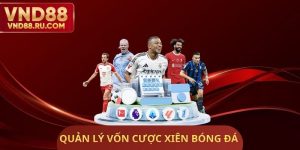Quản Lý Vốn Cược Xiên Bóng Đá