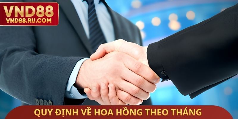 Quy định về hoa hồng theo tháng