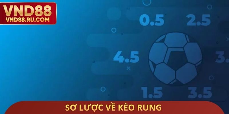 Sơ lược về kèo rung