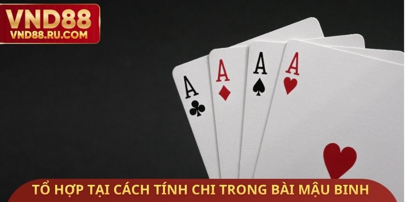 Tổ hợp tại cách tính chi trong bài mậu binh Online